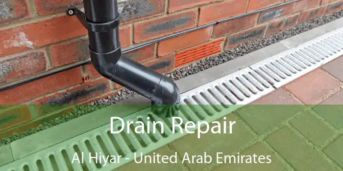 Drain Repair Al Hiyar - United Arab Emirates