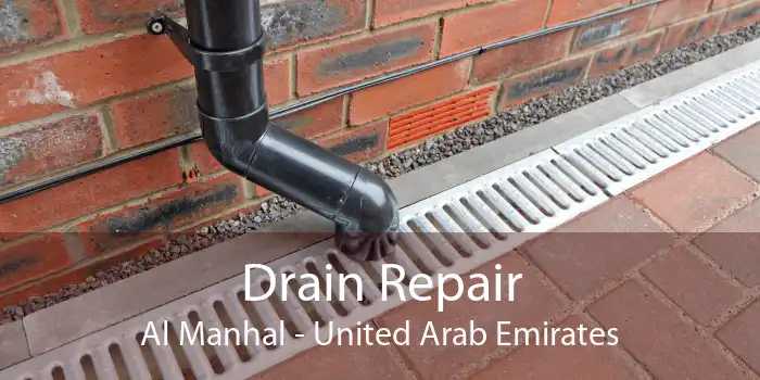 Drain Repair Al Manhal - United Arab Emirates