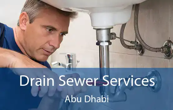 Drain Sewer Services Abu Dhabi