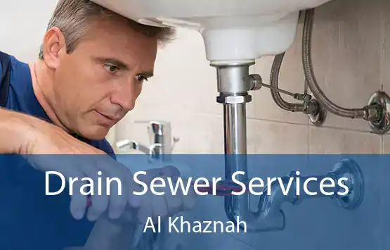  Drain Sewer Services Al Khaznah