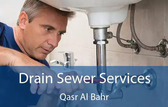  Drain Sewer Services Qasr Al Bahr