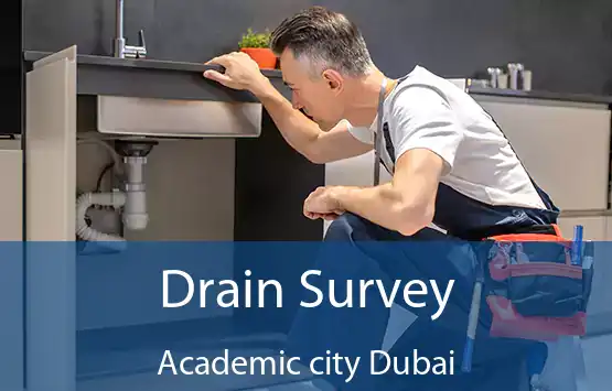 Drain Survey Academic city Dubai