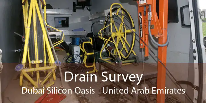 Drain Survey Dubai Silicon Oasis - United Arab Emirates