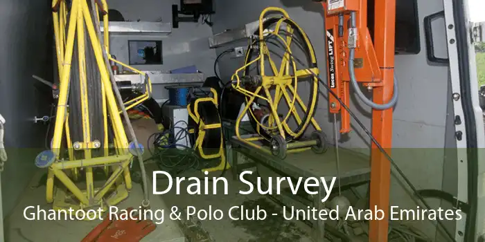 Drain Survey Ghantoot Racing & Polo Club - United Arab Emirates