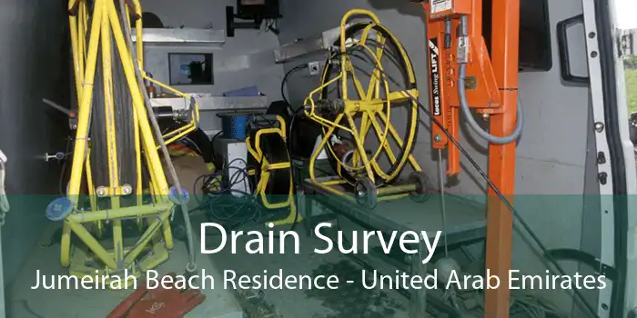 Drain Survey Jumeirah Beach Residence - United Arab Emirates