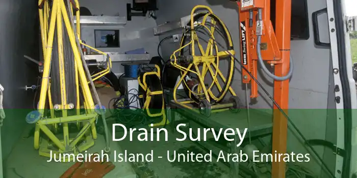 Drain Survey Jumeirah Island - United Arab Emirates