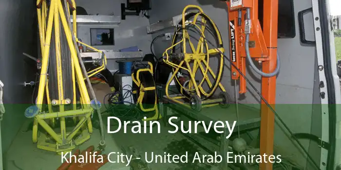 Drain Survey Khalifa City - United Arab Emirates