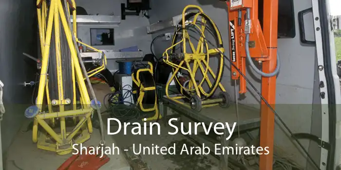 Drain Survey Sharjah - United Arab Emirates