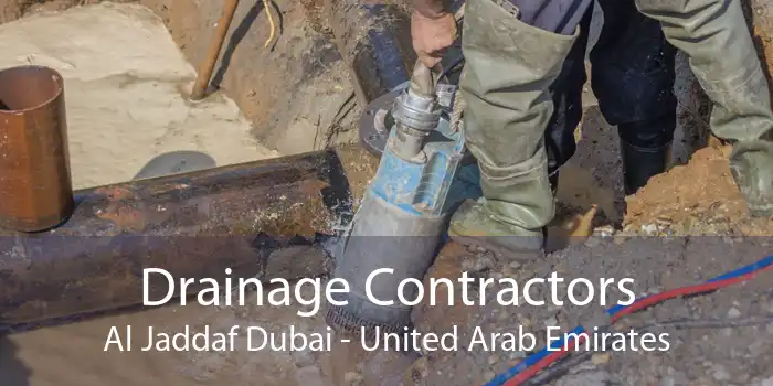 Drainage Contractors Al Jaddaf Dubai - United Arab Emirates