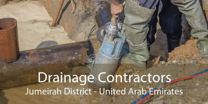 Drainage Contractors Jumeirah District - United Arab Emirates