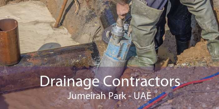 Drainage Contractors Jumeirah Park - UAE