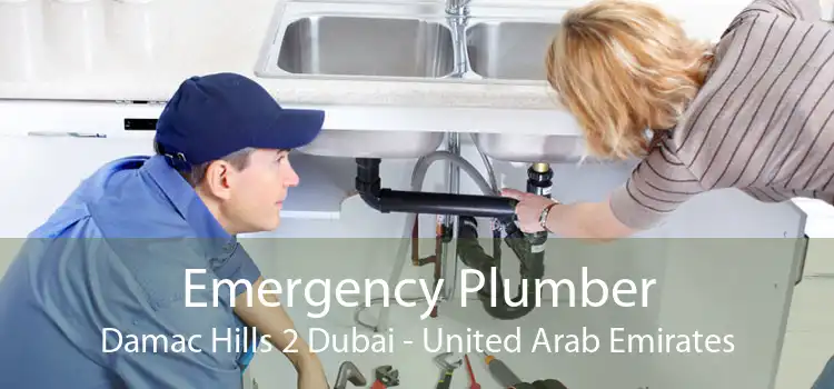 Emergency Plumber Damac Hills 2 Dubai - United Arab Emirates