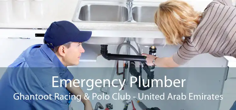 Emergency Plumber Ghantoot Racing & Polo Club - United Arab Emirates