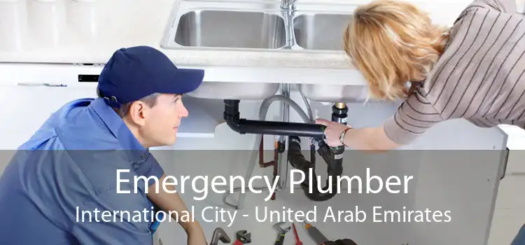Emergency Plumber International City - United Arab Emirates