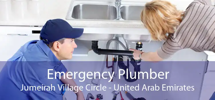 Emergency Plumber Jumeirah Village Circle - United Arab Emirates