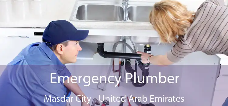 Emergency Plumber Masdar City - United Arab Emirates