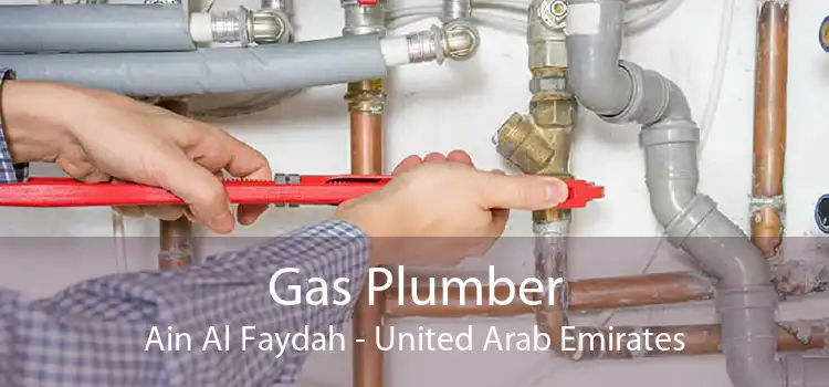 Gas Plumber Ain Al Faydah - United Arab Emirates
