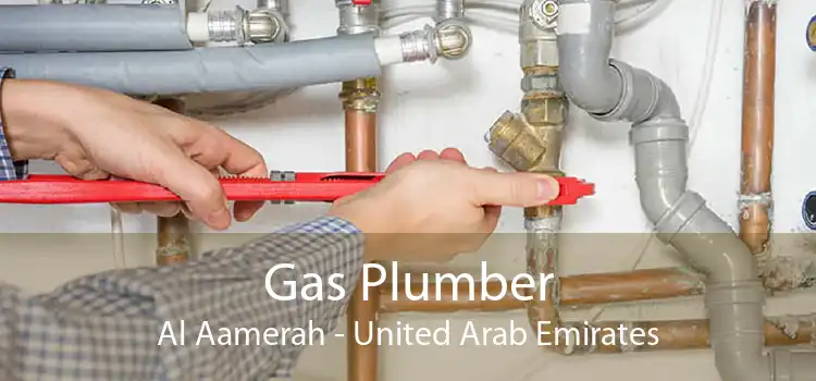Gas Plumber Al Aamerah - United Arab Emirates
