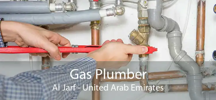 Gas Plumber Al Jarf - United Arab Emirates