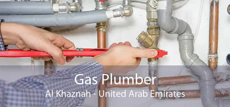Gas Plumber Al Khaznah - United Arab Emirates