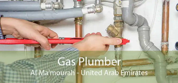 Gas Plumber Al Ma'mourah - United Arab Emirates