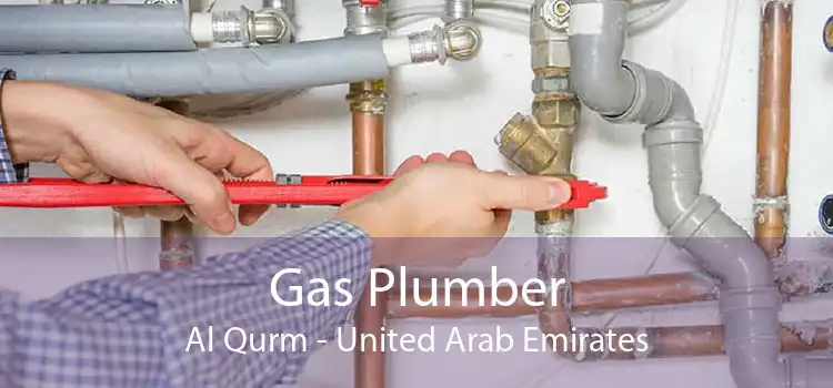 Gas Plumber Al Qurm - United Arab Emirates
