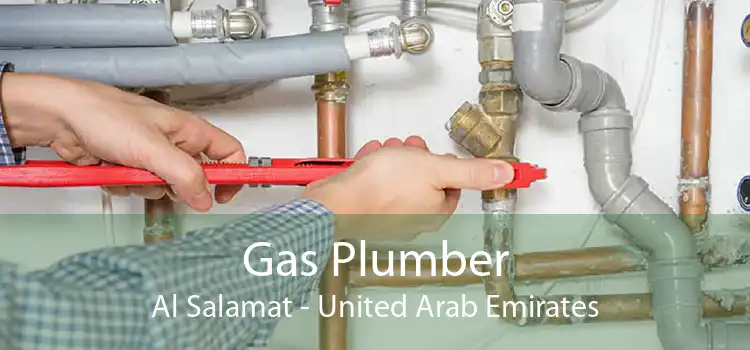 Gas Plumber Al Salamat - United Arab Emirates