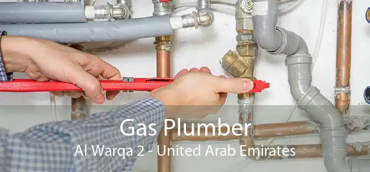 Gas Plumber Al Warqa 2 - United Arab Emirates