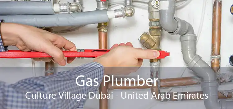 Gas Plumber Culture Village Dubai - United Arab Emirates