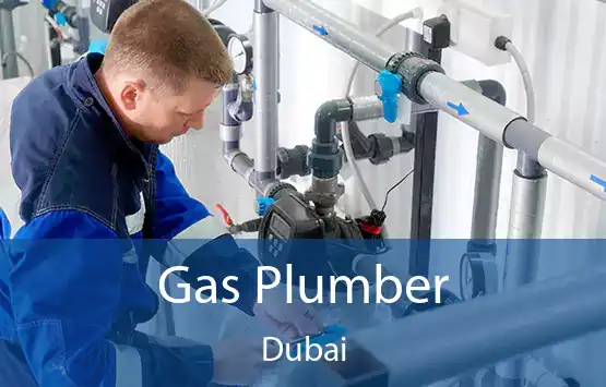  Gas Plumber Dubai