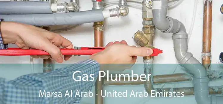 Gas Plumber Marsa Al Arab - United Arab Emirates