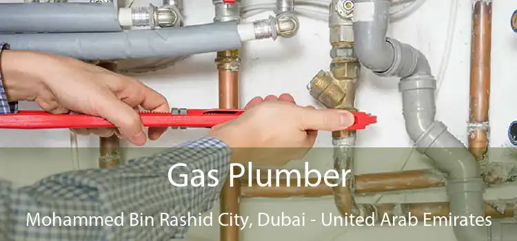 Gas Plumber Mohammed Bin Rashid City, Dubai - United Arab Emirates