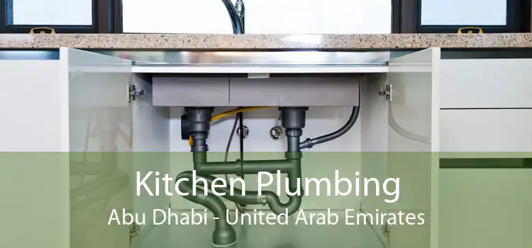 Kitchen Plumbing Abu Dhabi - United Arab Emirates