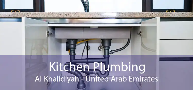 Kitchen Plumbing Al Khalidiyah - United Arab Emirates
