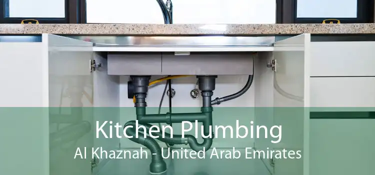 Kitchen Plumbing Al Khaznah - United Arab Emirates