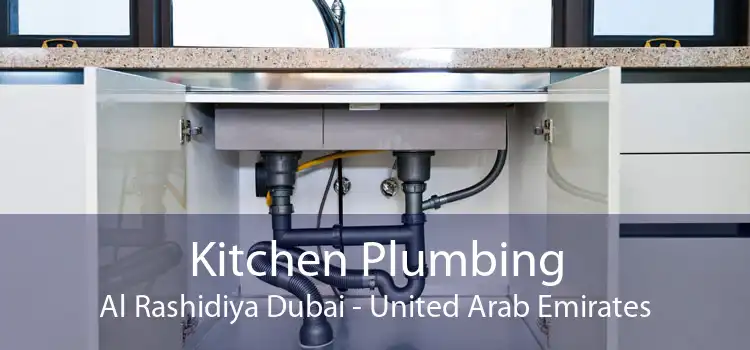 Kitchen Plumbing Al Rashidiya Dubai - United Arab Emirates