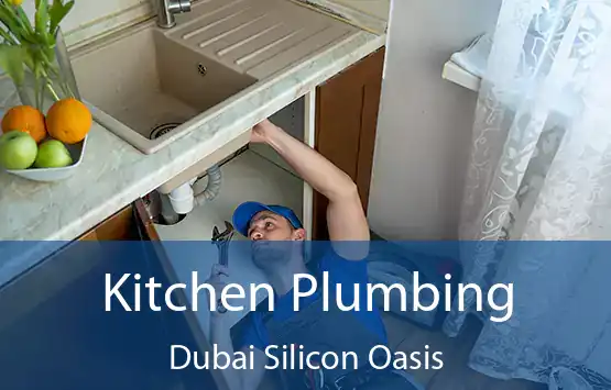  Kitchen Plumbing Dubai Silicon Oasis