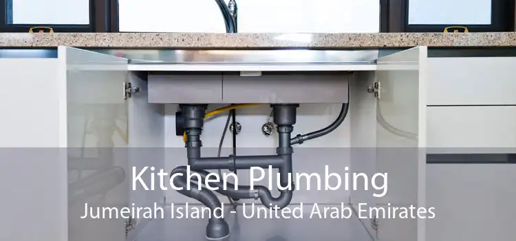 Kitchen Plumbing Jumeirah Island - United Arab Emirates