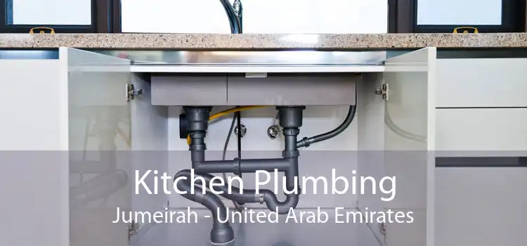 Kitchen Plumbing Jumeirah - United Arab Emirates
