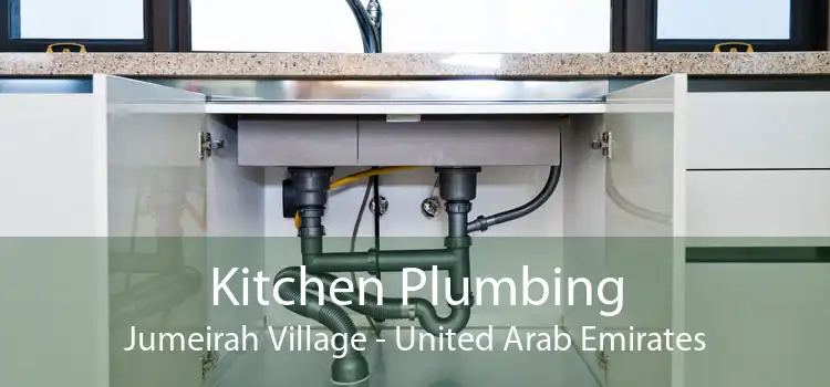Kitchen Plumbing Jumeirah Village - United Arab Emirates