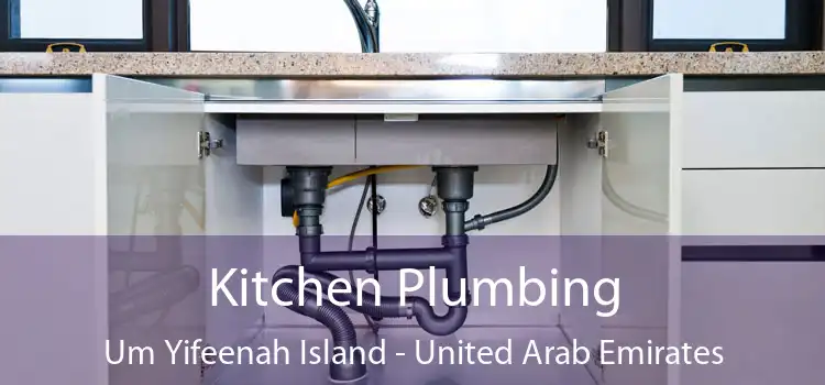 Kitchen Plumbing Um Yifeenah Island - United Arab Emirates