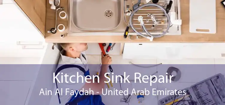Kitchen Sink Repair Ain Al Faydah - United Arab Emirates
