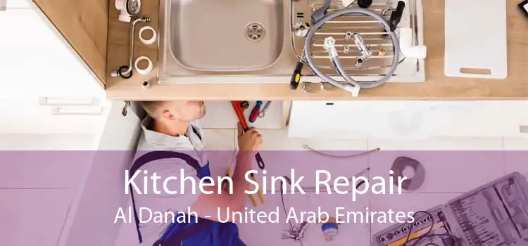 Kitchen Sink Repair Al Danah - United Arab Emirates