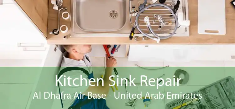 Kitchen Sink Repair Al Dhafra Air Base - United Arab Emirates