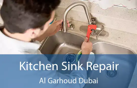  Kitchen Sink Repair Al Garhoud Dubai