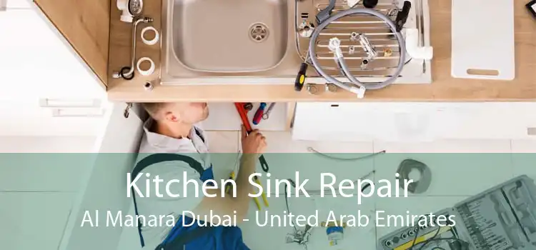 Kitchen Sink Repair Al Manara Dubai - United Arab Emirates
