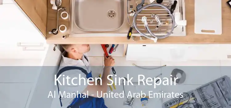 Kitchen Sink Repair Al Manhal - United Arab Emirates