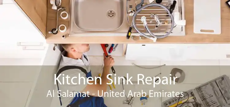 Kitchen Sink Repair Al Salamat - United Arab Emirates
