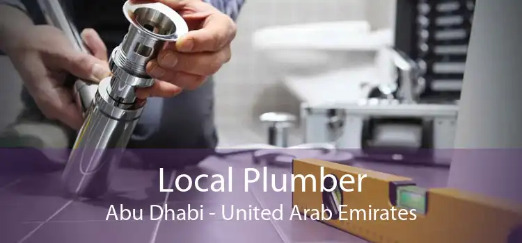 Local Plumber Abu Dhabi - United Arab Emirates