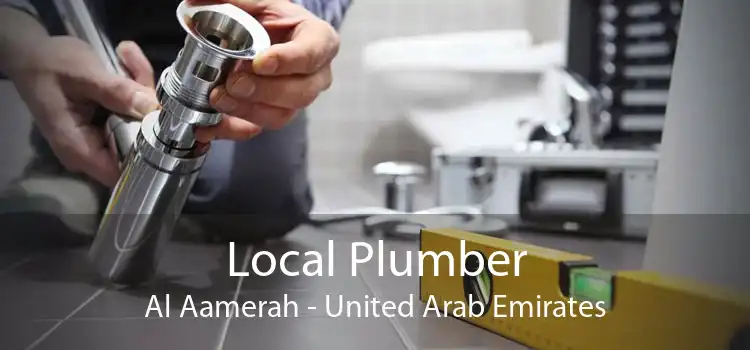 Local Plumber Al Aamerah - United Arab Emirates